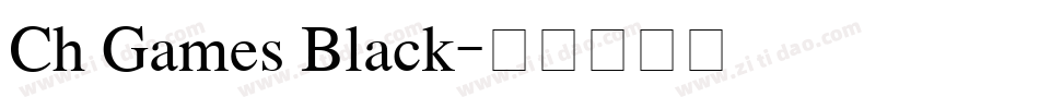Ch Games Black字体转换